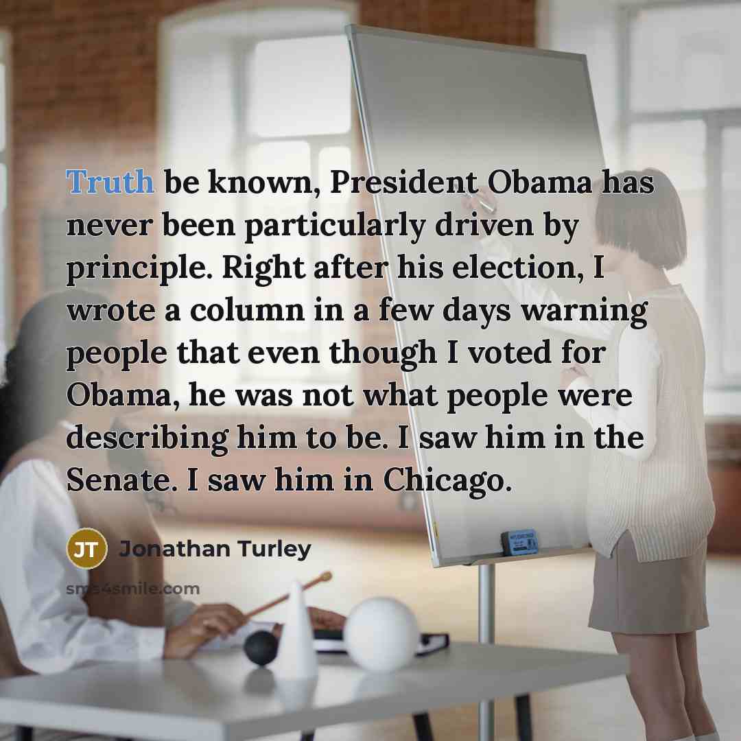 “Truth be known, President Obama has never been particularly driven…” quote by Jonathan Turley