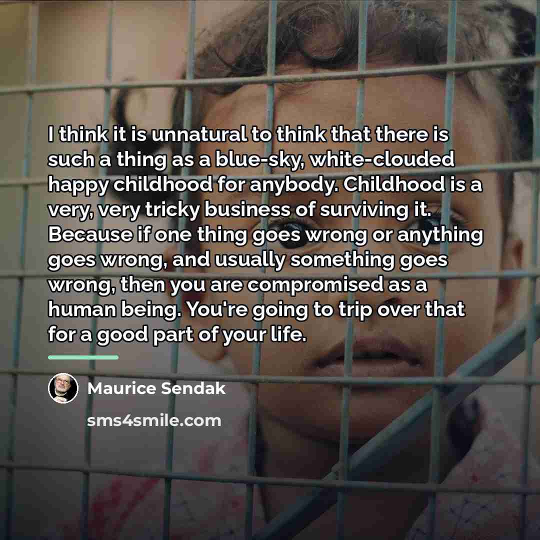 “I think it is unnatural to think that there is…” quote by Maurice Sendak