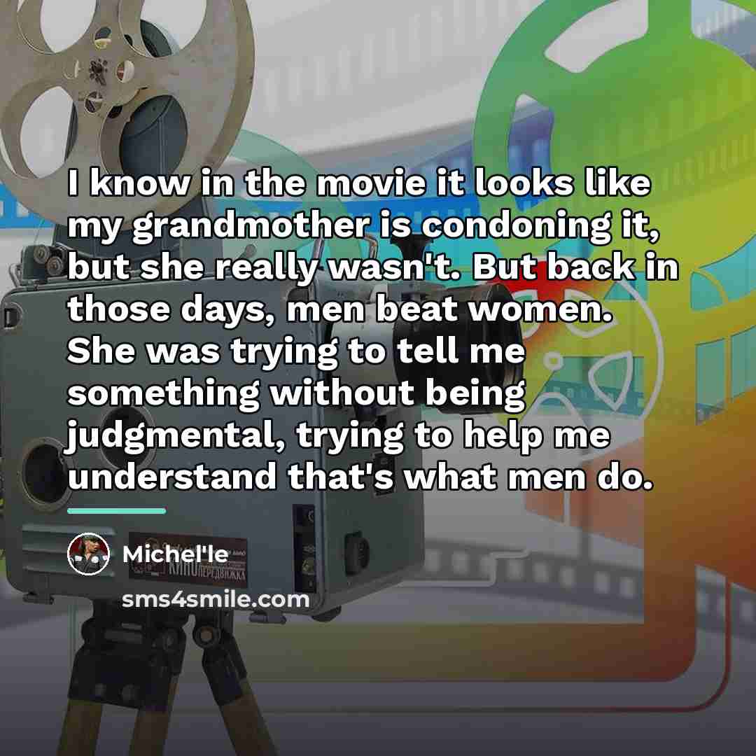 “I know in the movie it looks like my grandmother…” quote by Michel'le