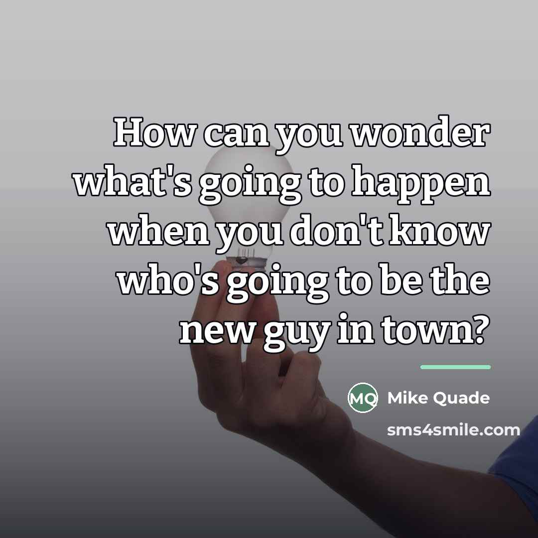 “How can you wonder what's going to happen when you…” quote by Mike Quade