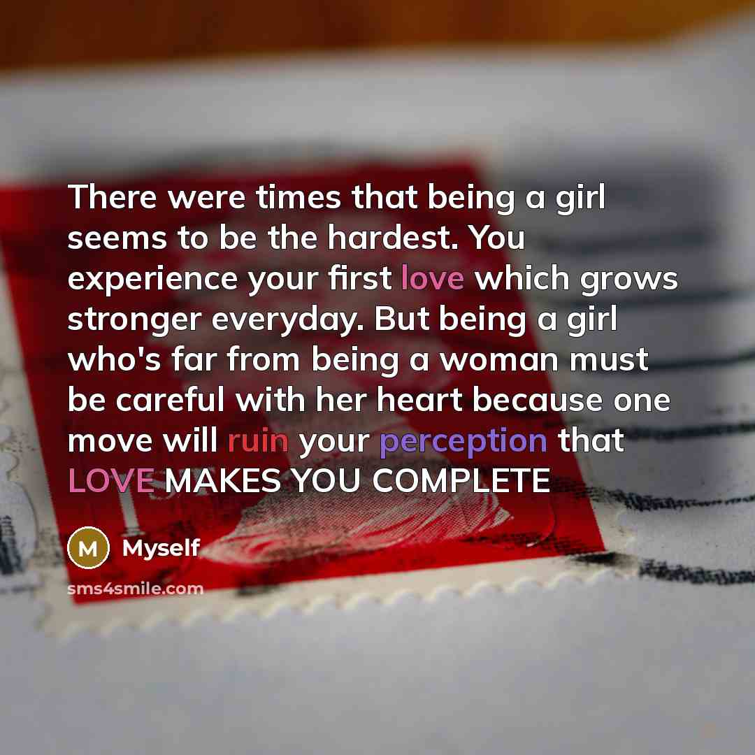 “There were times that being a girl seems to be…” quote by Myself