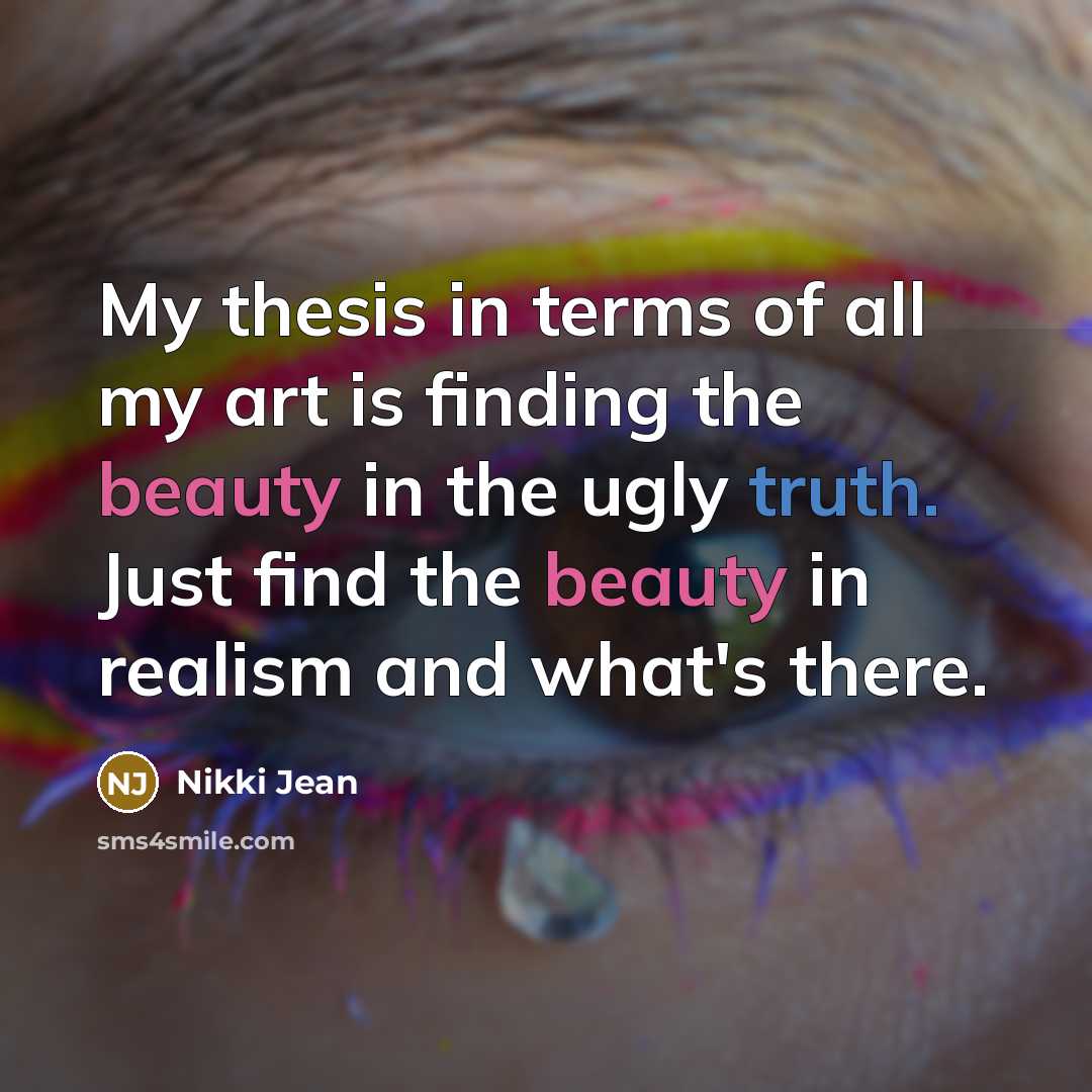 “My thesis in terms of all my art is finding…” quote by Nikki Jean