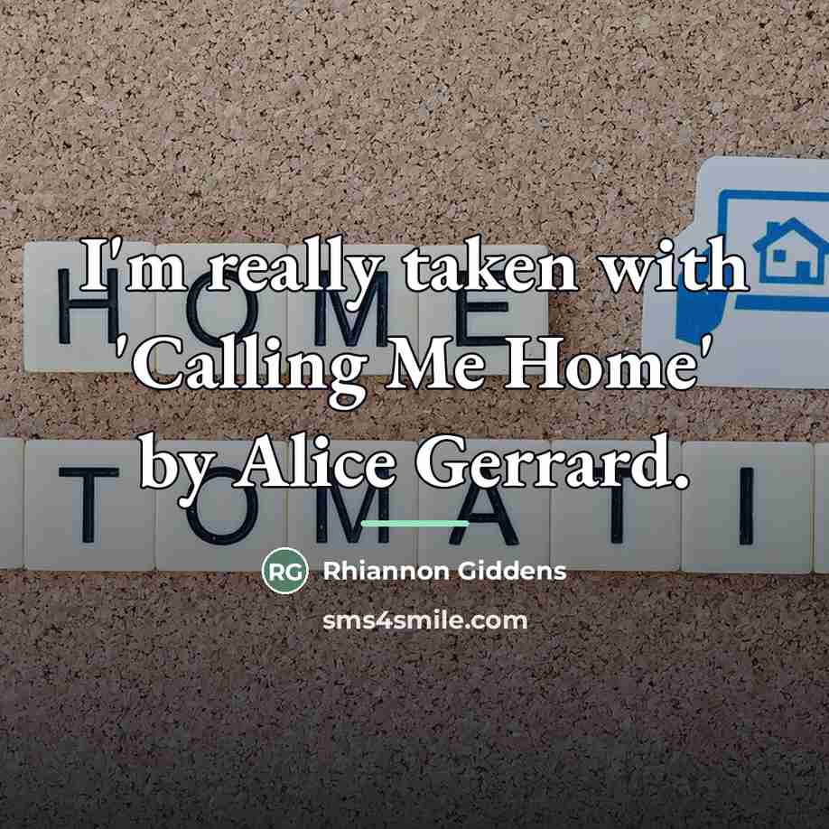 “I'm really taken with 'Calling Me Home' by Alice Gerrard.…” quote by Rhiannon Giddens