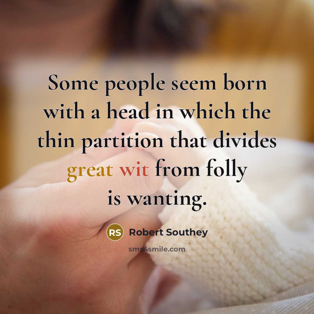 “Some people seem born with a head in which the…” quote by Robert Southey