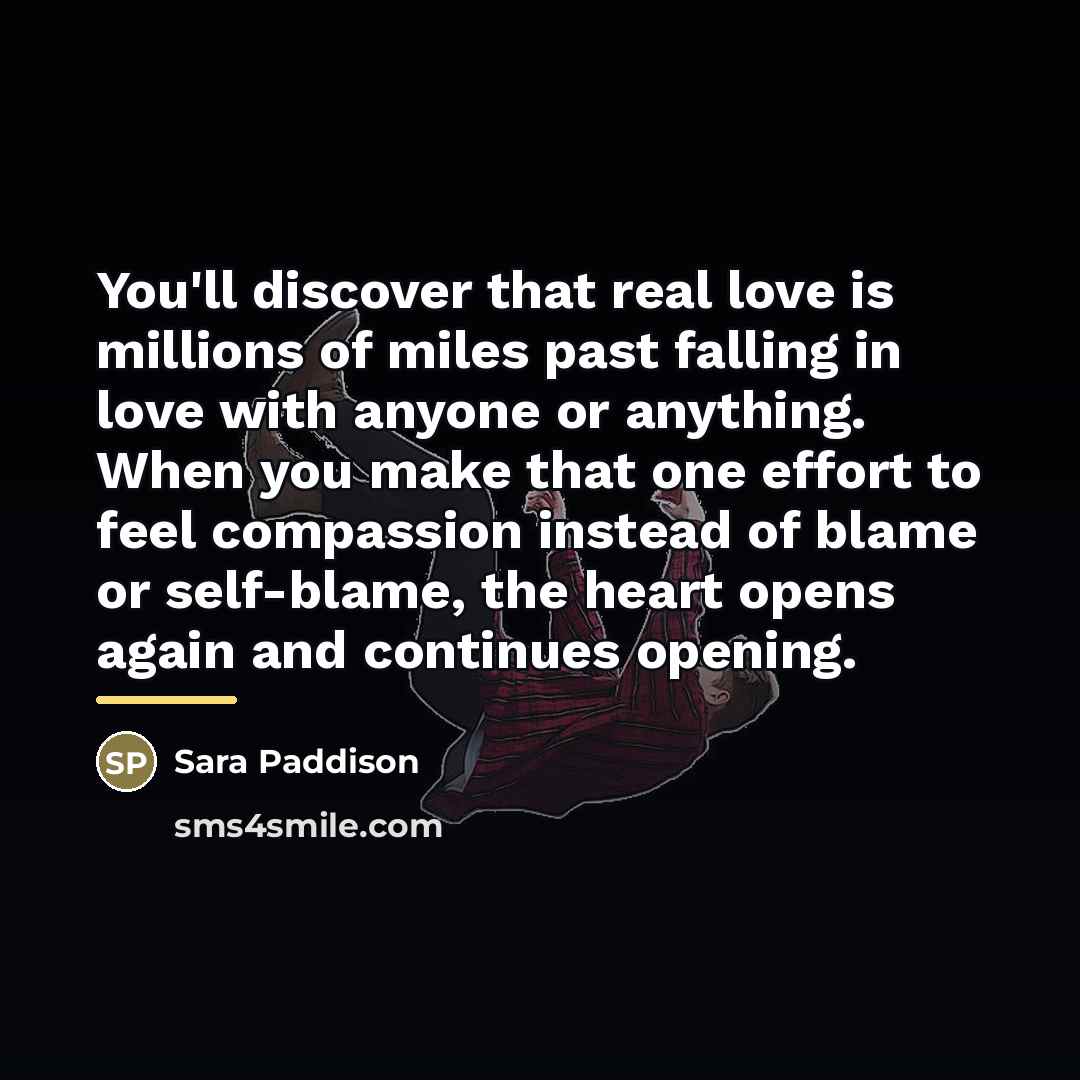 “You'll discover that real love is millions of miles past…” quote by Sara Paddison