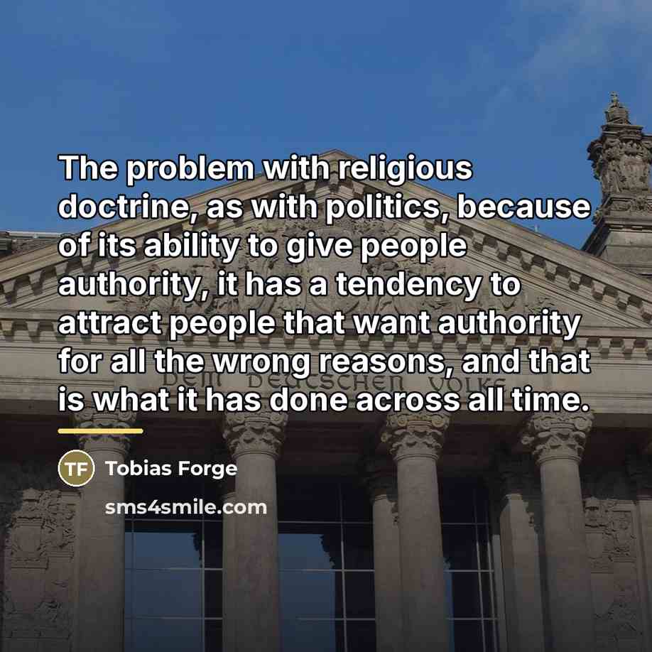 “The problem with religious doctrine, as with politics, because of…” quote by Tobias Forge
