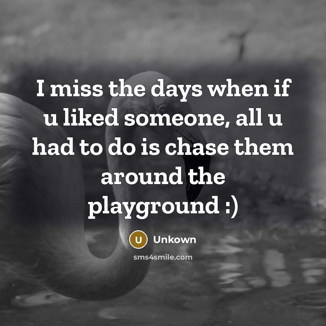 “I miss the days when if u liked someone, all…” quote by Unkown