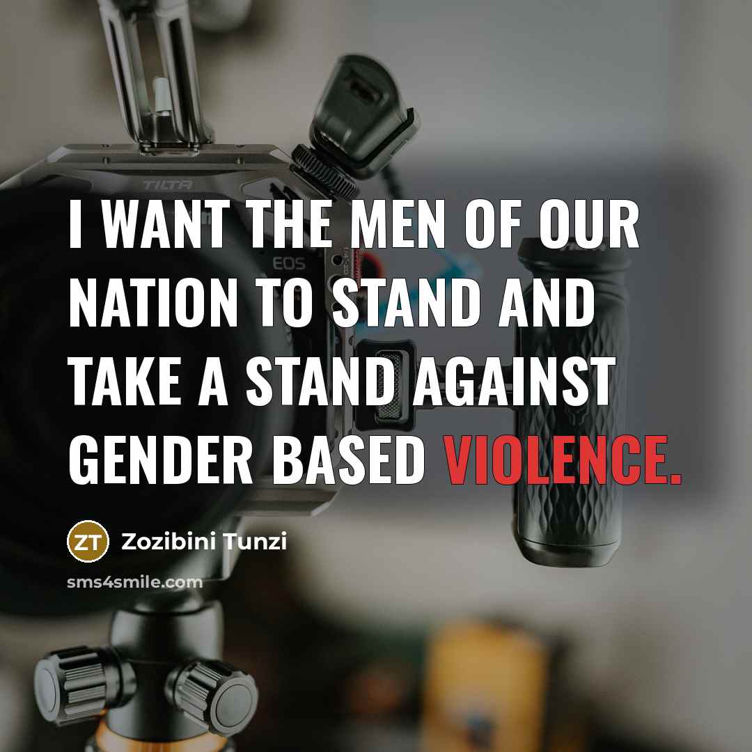 “I want the men of our nation to stand and…” quote by Zozibini Tunzi