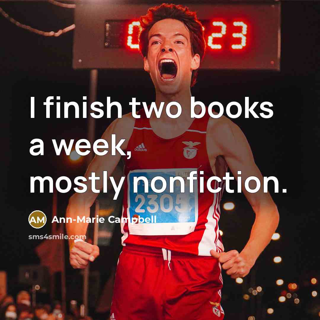 “I finish two books a week, mostly nonfiction.…” quote by Ann-Marie Campbell