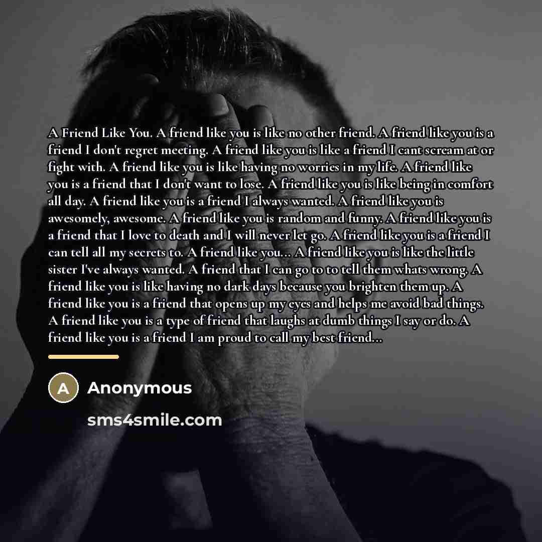 “A Friend Like You. A friend like you is like…” quote by Anonymous