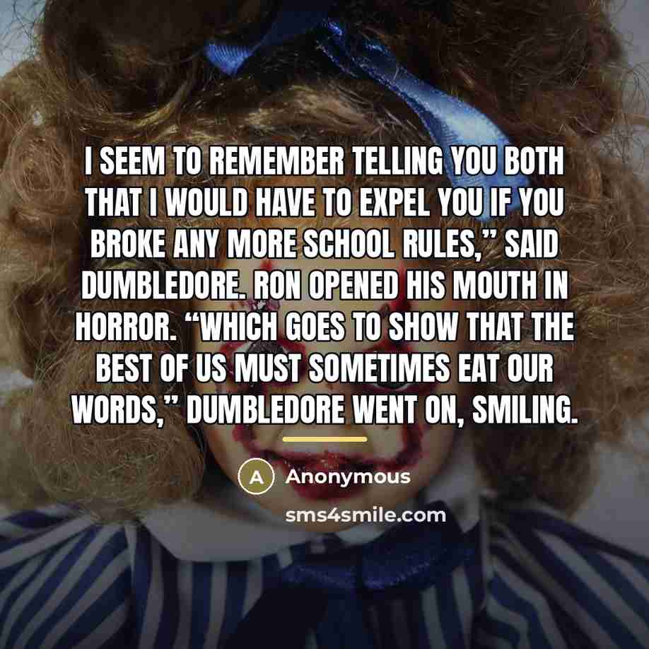 “I seem to remember telling you both that I would…” quote by Anonymous