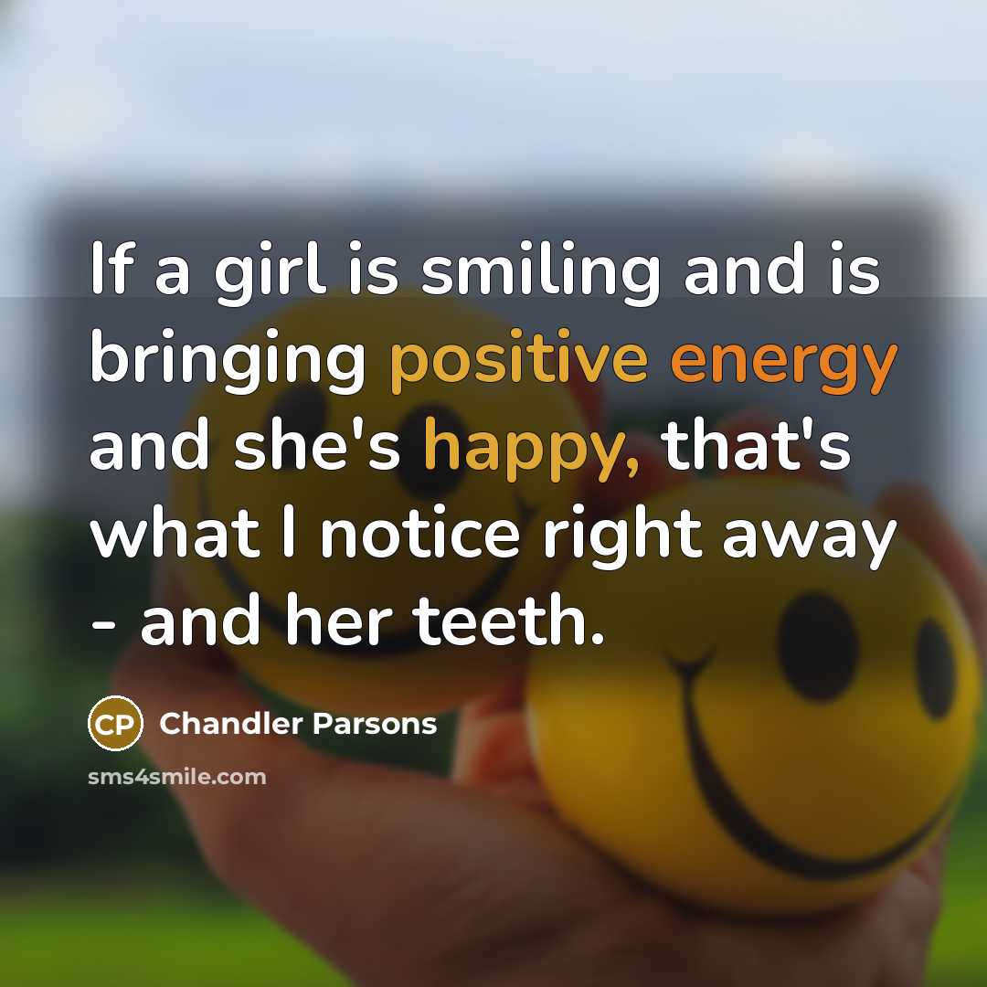 “If a girl is smiling and is bringing positive energy…” quote by Chandler Parsons