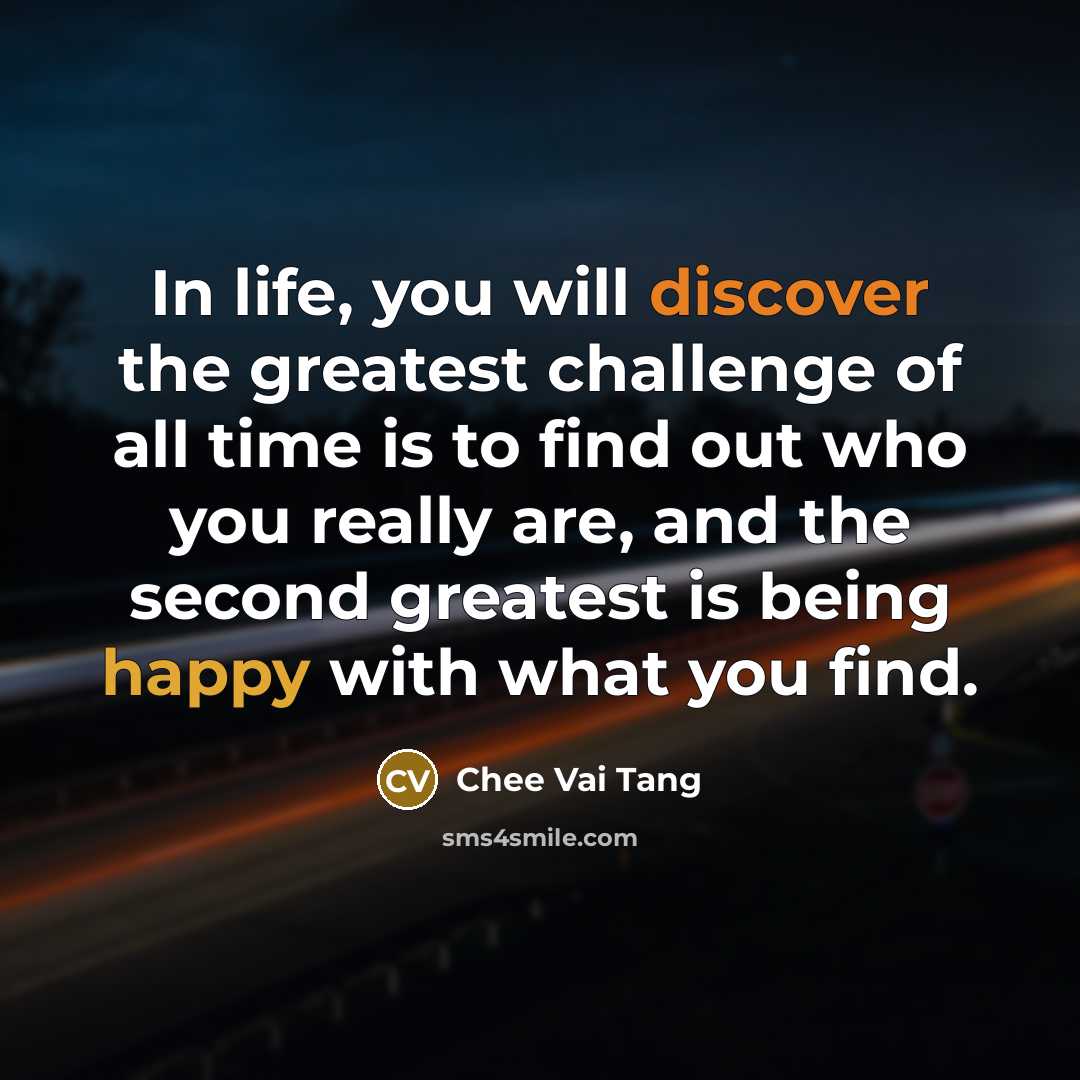 “In life, you will discover the greatest challenge of all…” quote by Chee Vai Tang