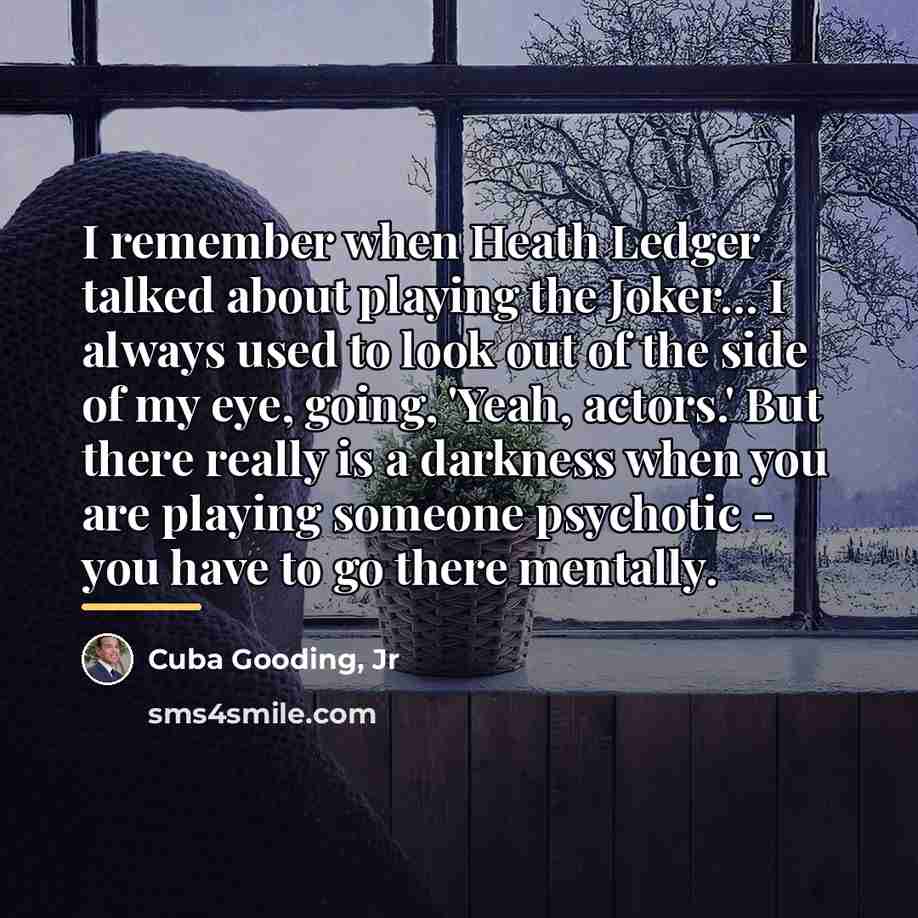 “I remember when Heath Ledger talked about playing the Joker...…” quote by Cuba Gooding, Jr
