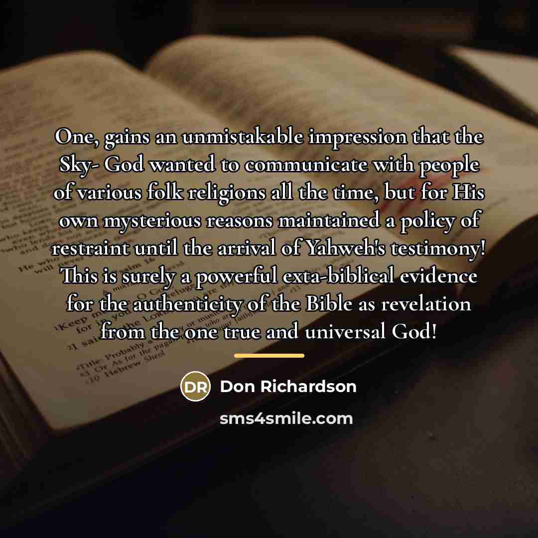 “One, gains an unmistakable impression that the Sky- God wanted…” quote by Don Richardson