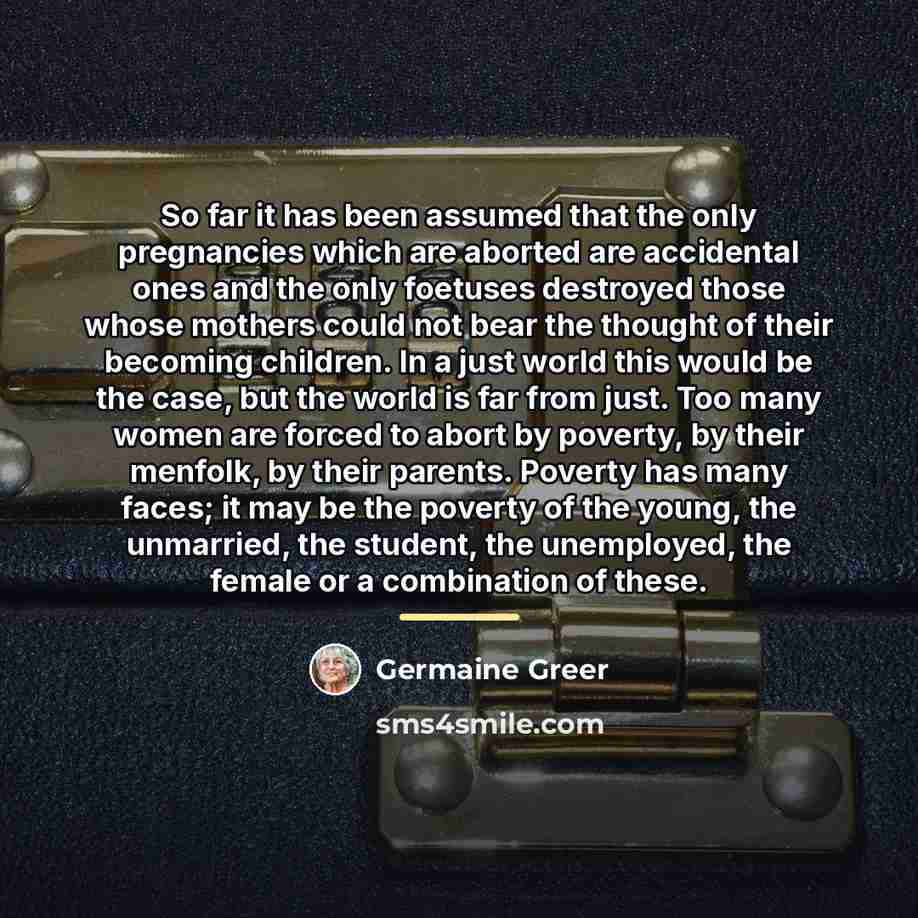 “So far it has been assumed that the only pregnancies…” quote by Germaine Greer