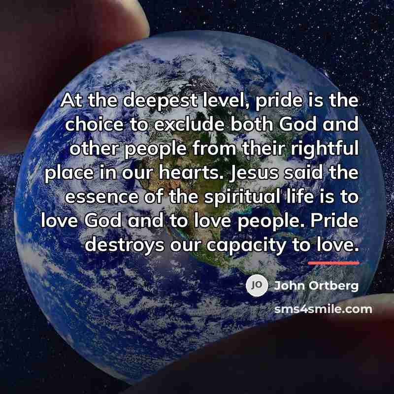 “At the deepest level, pride is the choice to exclude…” quote by John Ortberg