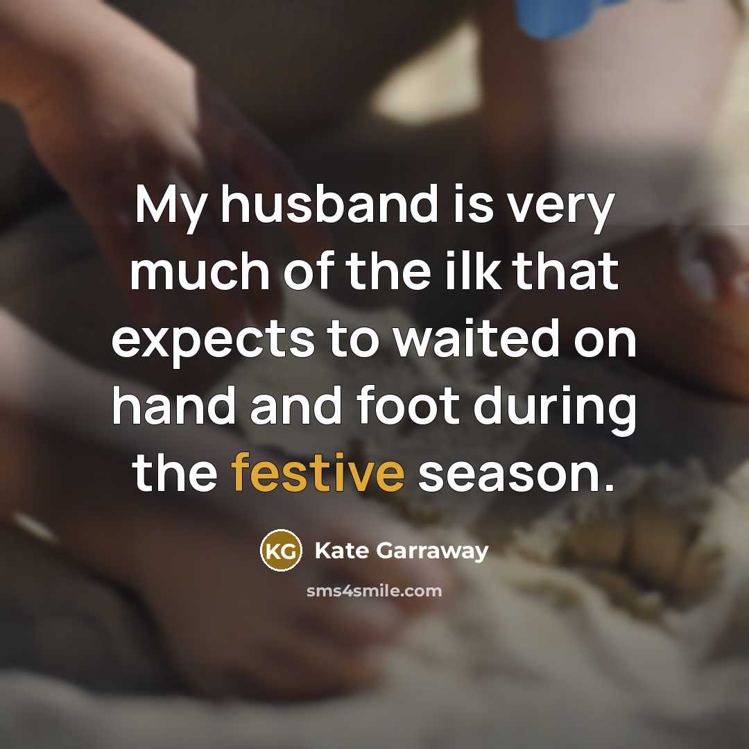 “My husband is very much of the ilk that expects…” quote by Kate Garraway