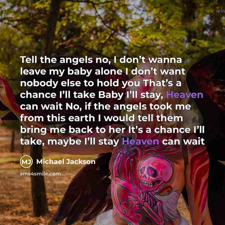 “Tell the angels no, I don’t wanna leave my baby…” quote by Michael Jackson