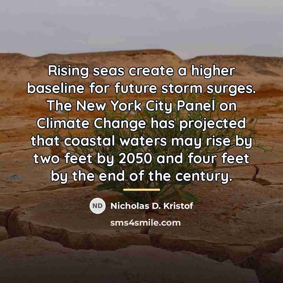 “Rising seas create a higher baseline for future storm surges.…” quote by Nicholas D. Kristof