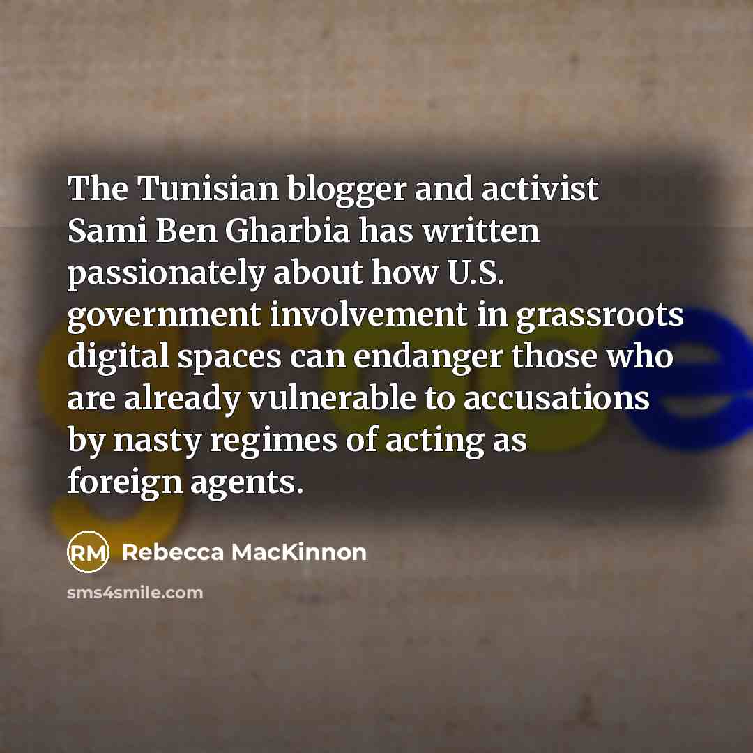 “The Tunisian blogger and activist Sami Ben Gharbia has written…” quote by Rebecca MacKinnon