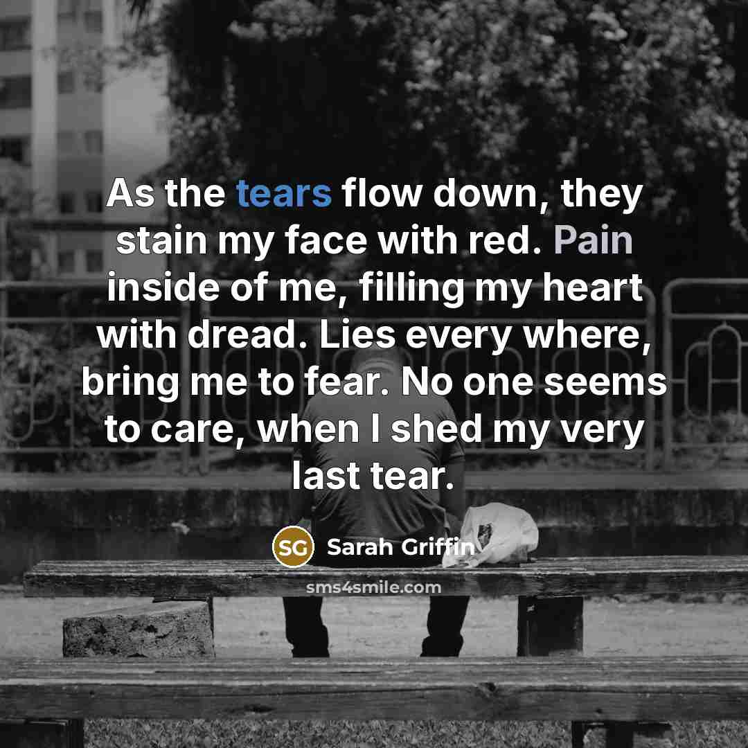 “As the tears flow down, they stain my face with…” quote by Sarah Griffin
