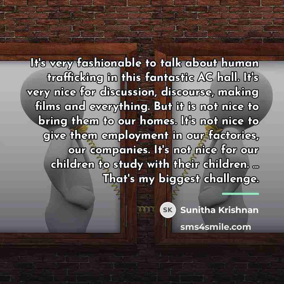 “It's very fashionable to talk about human trafficking in this…” quote by Sunitha Krishnan