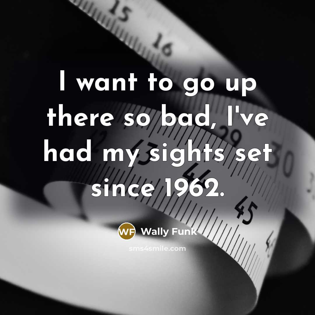 “I want to go up there so bad, I've had…” quote by Wally Funk