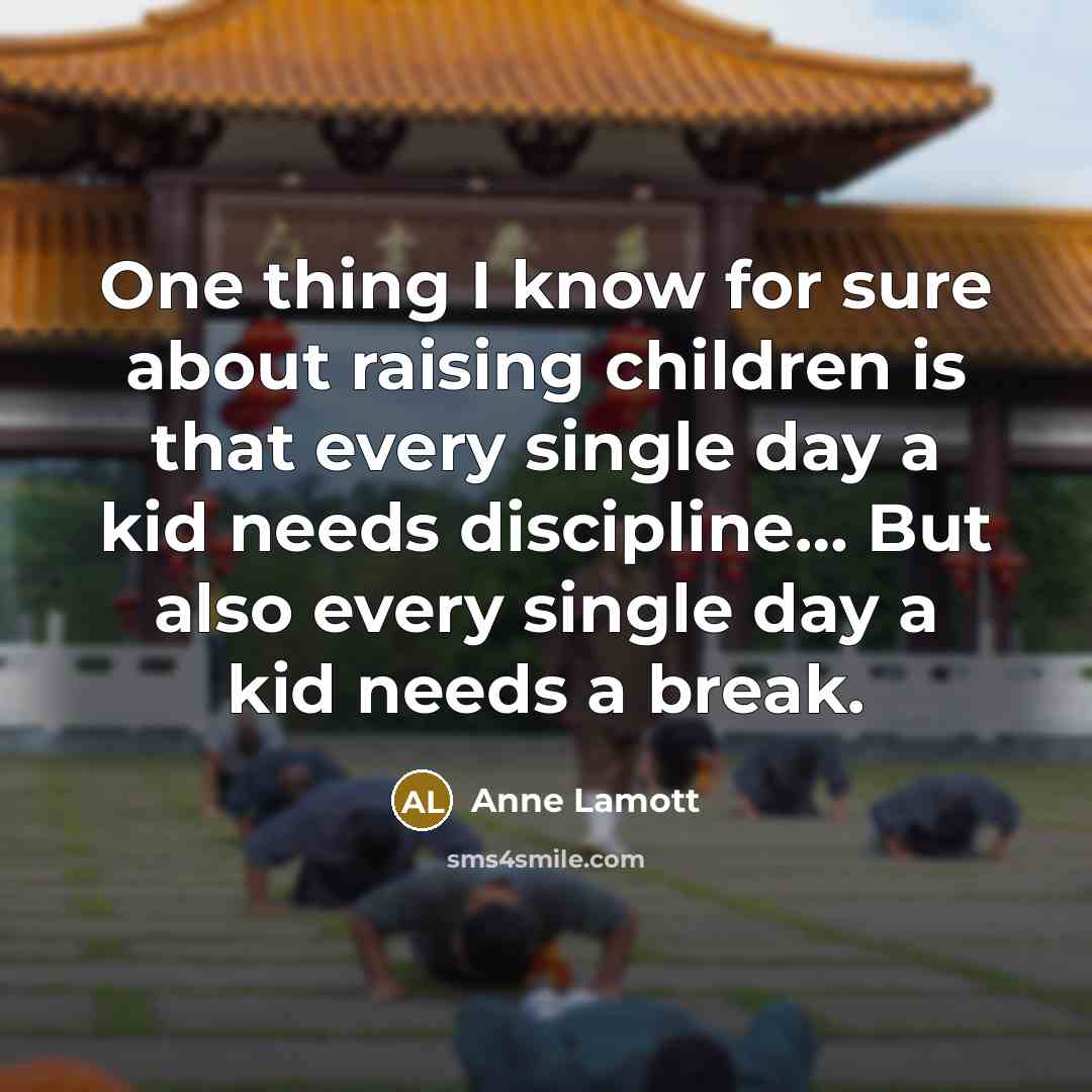 “One thing I know for sure about raising children is…” quote by Anne Lamott
