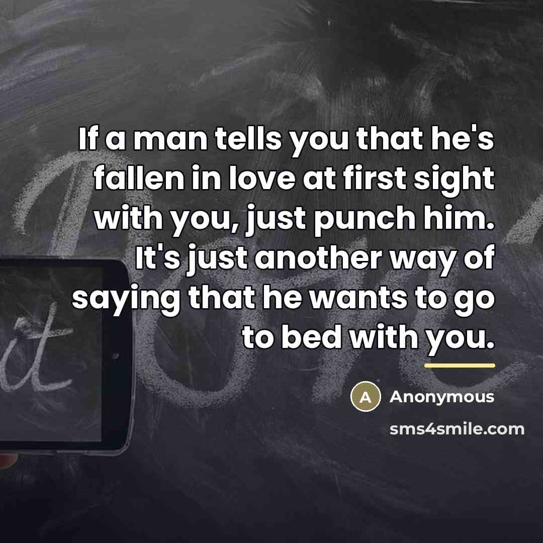 “If a man tells you that he's fallen in love…” quote by Anonymous