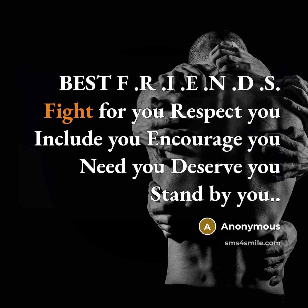 “BEST F .R .I .E .N .D .S. Fight for…” quote by Anonymous