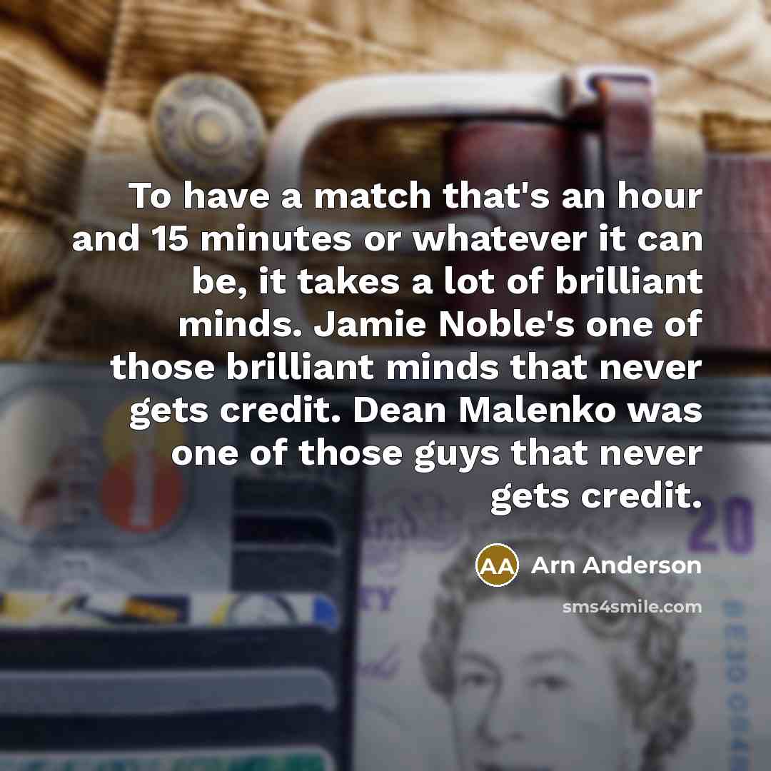 “To have a match that's an hour and 15 minutes…” quote by Arn Anderson
