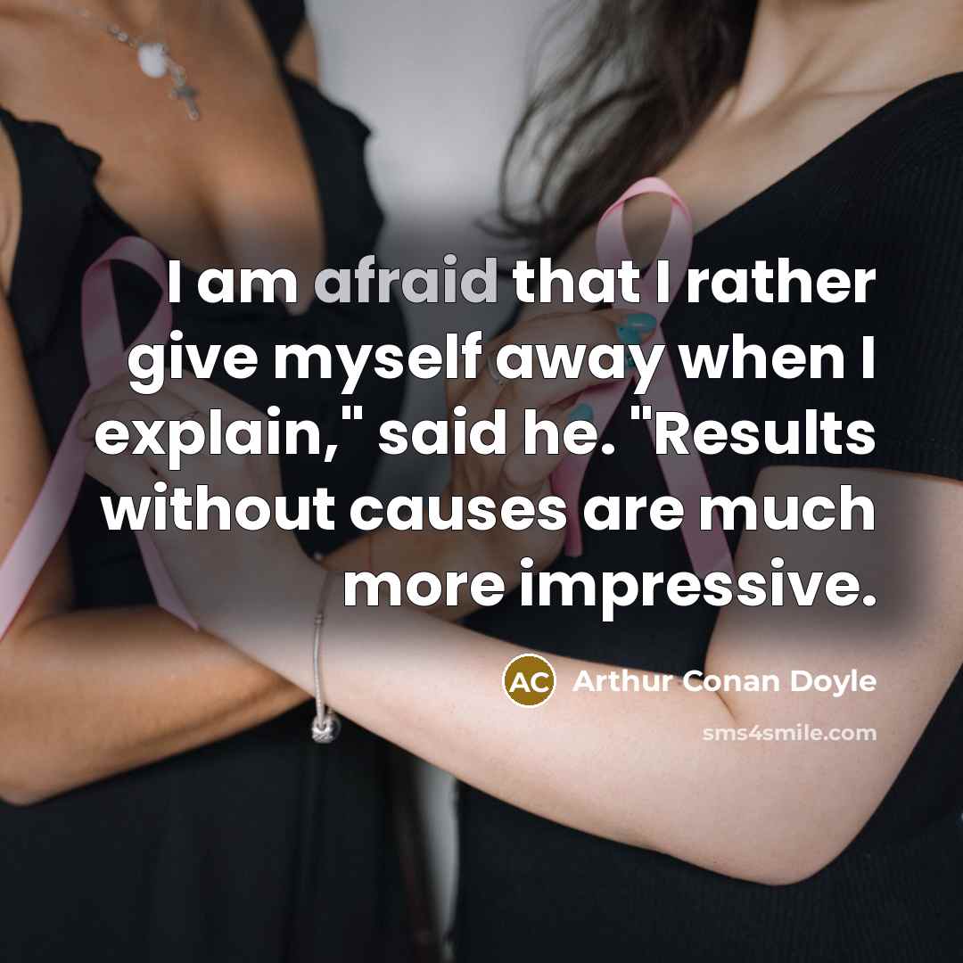 “I am afraid that I rather give myself away when…” quote by Arthur Conan Doyle