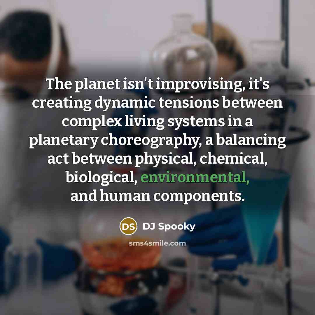 “The planet isn't improvising, it's creating dynamic tensions between complex…” quote by DJ Spooky
