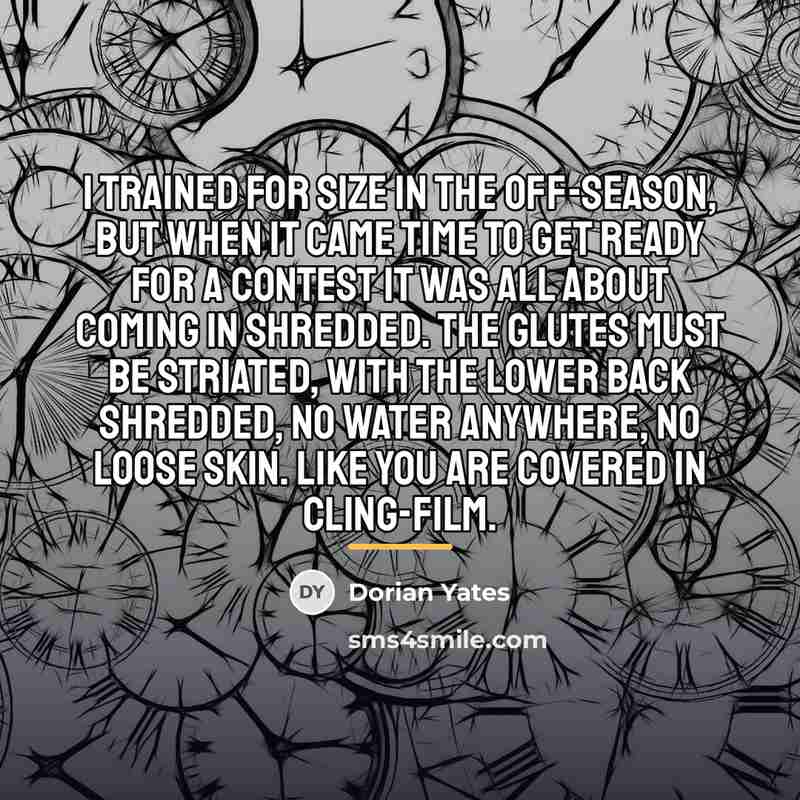 “I trained for size in the off-season, but when it…” quote by Dorian Yates