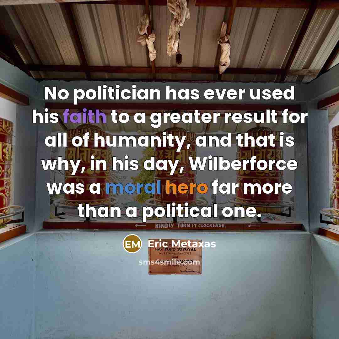 “No politician has ever used his faith to a greater…” quote by Eric Metaxas