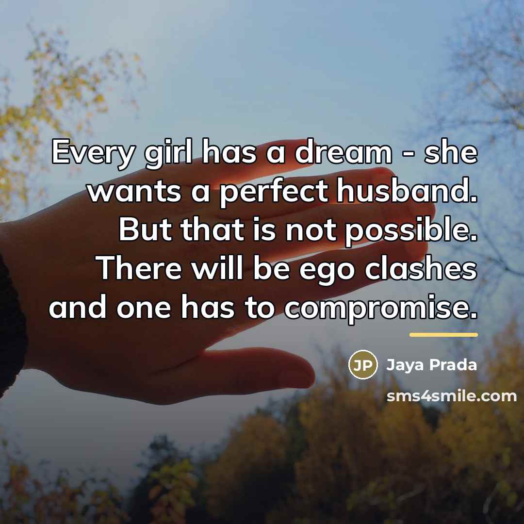 “Every girl has a dream - she wants a perfect…” quote by Jaya Prada