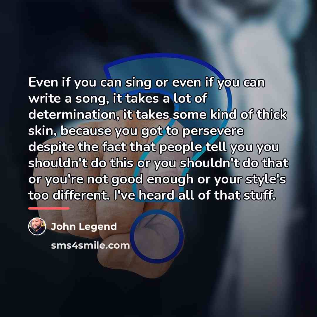 “Even if you can sing or even if you can…” quote by John Legend