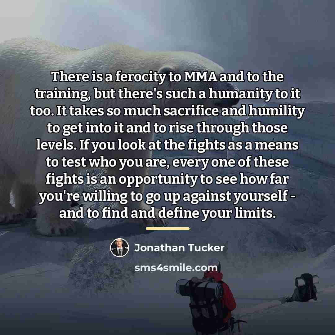 “There is a ferocity to MMA and to the training,…” quote by Jonathan Tucker