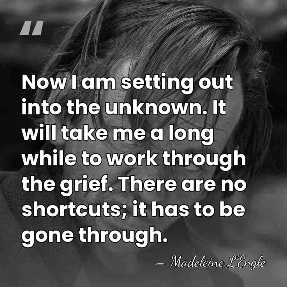 Now I am setting out into the unknown. It will take me&hellip; - Madeleine L'Engle