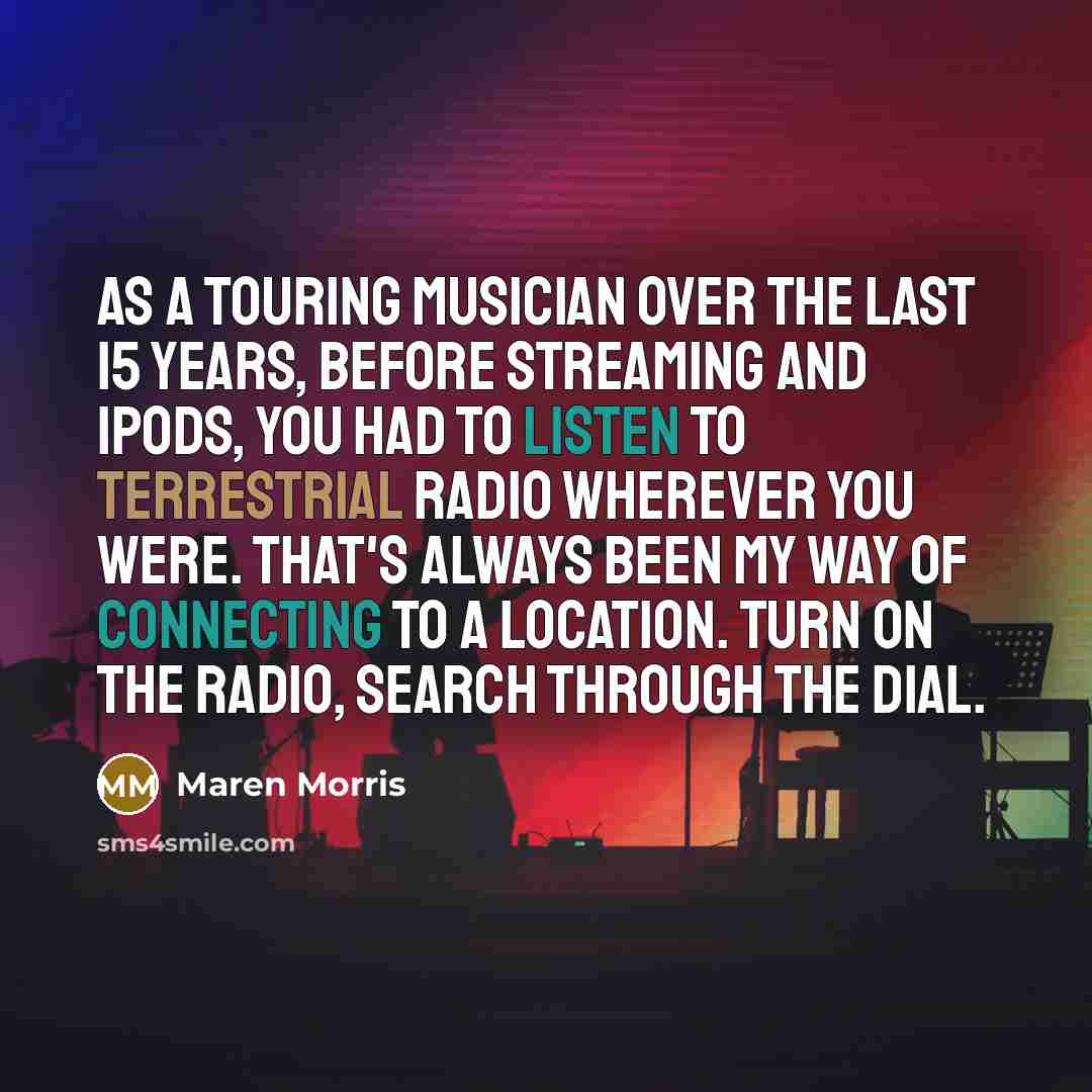 “As a touring musician over the last 15 years, before…” quote by Maren Morris