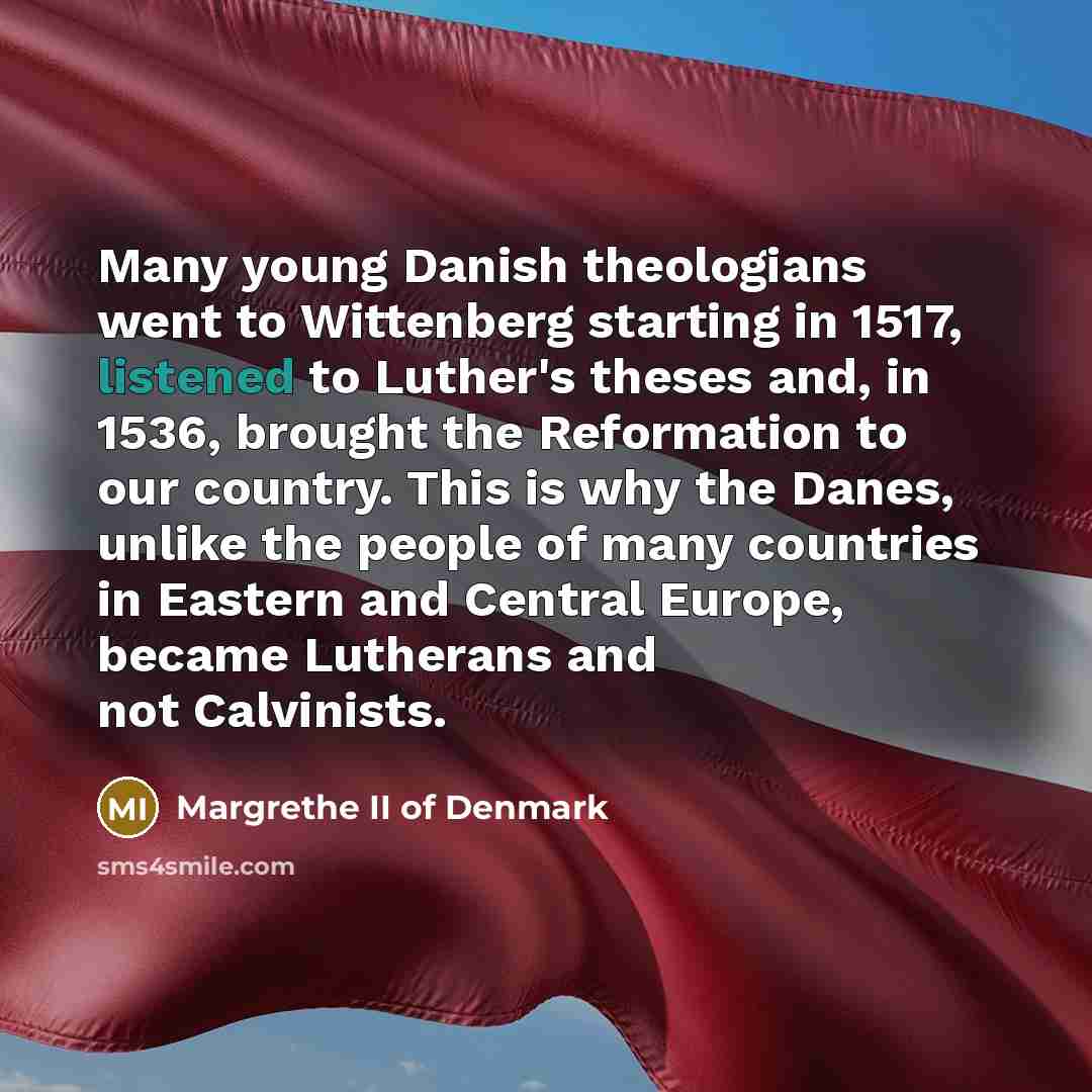 “Many young Danish theologians went to Wittenberg starting in 1517,…” quote by Margrethe II of Denmark