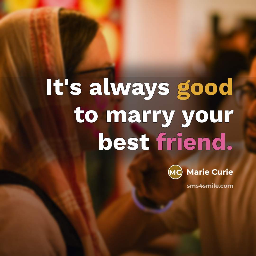 “It's always good to marry your best friend.…” quote by Marie Curie