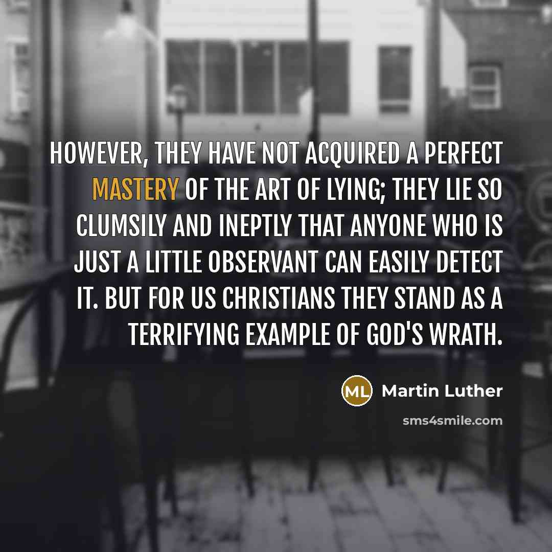 “However, they have not acquired a perfect mastery of the…” quote by Martin Luther