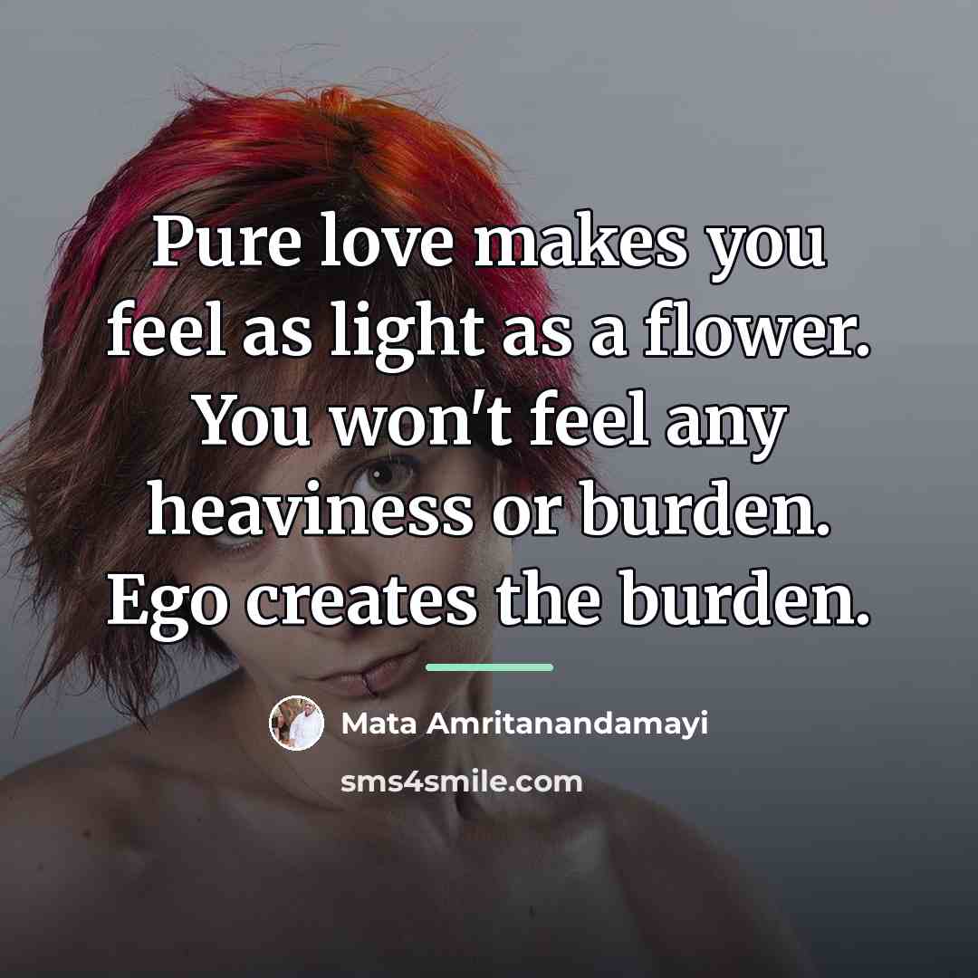 “Pure love makes you feel as light as a flower.…” quote by Mata Amritanandamayi