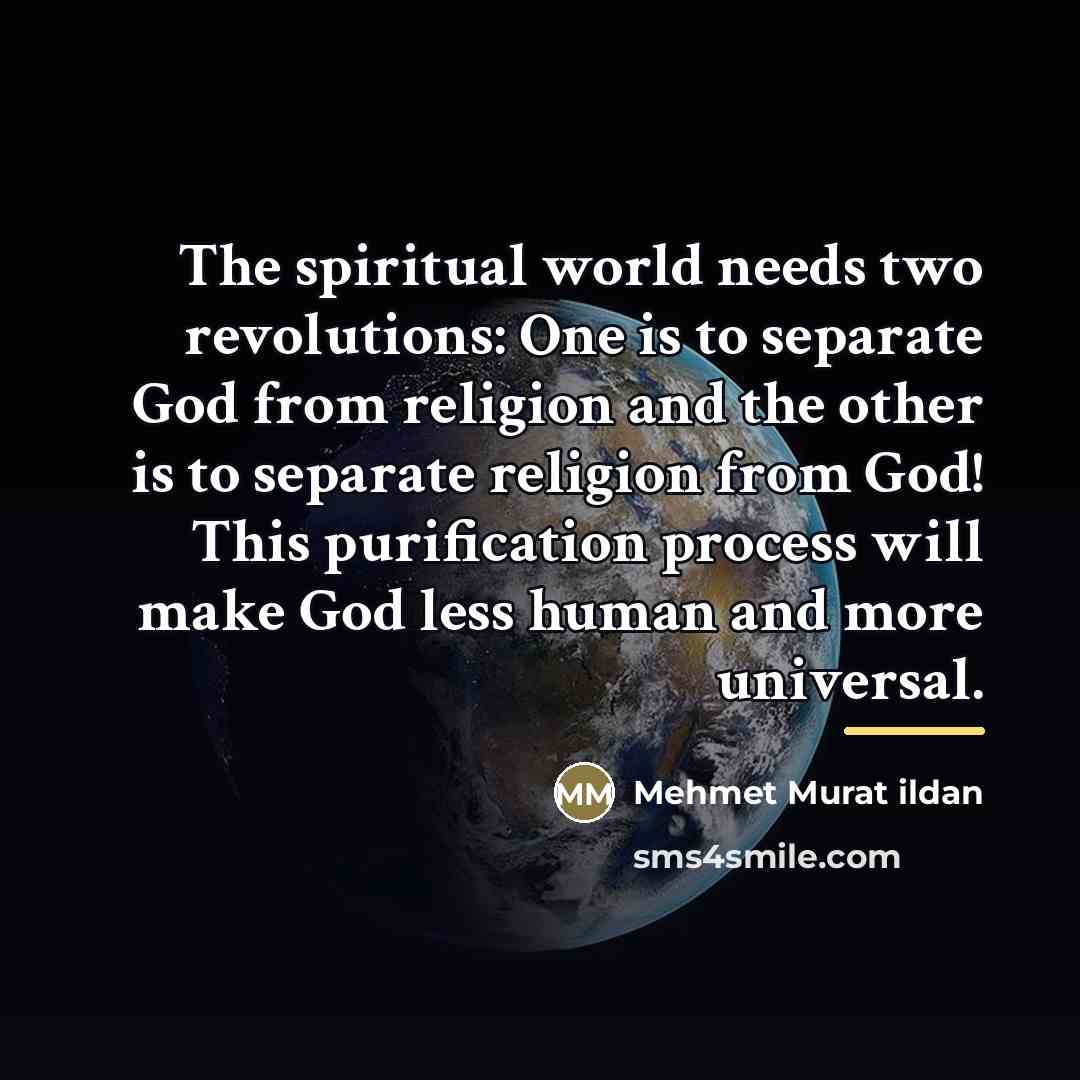 “The spiritual world needs two revolutions: One is to separate…” quote by Mehmet Murat Ildan