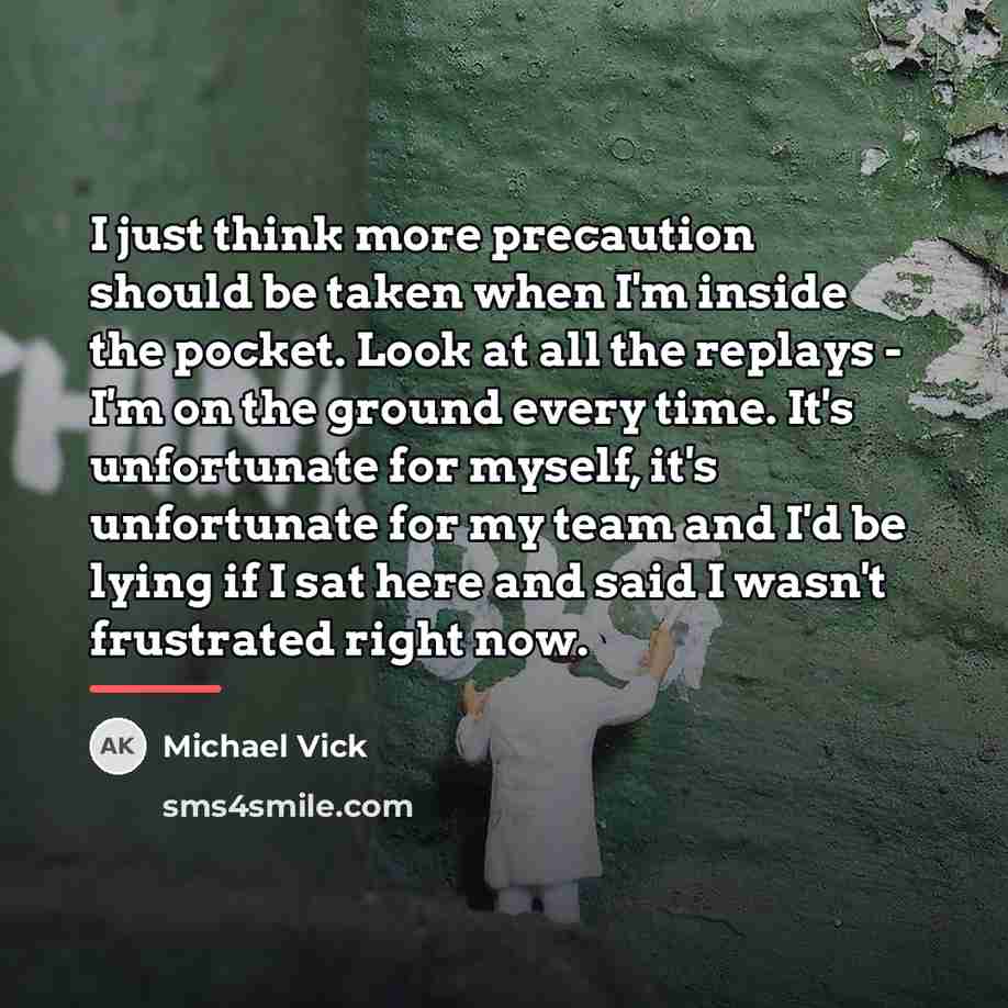 “I just think more precaution should be taken when I'm…” quote by Michael Vick