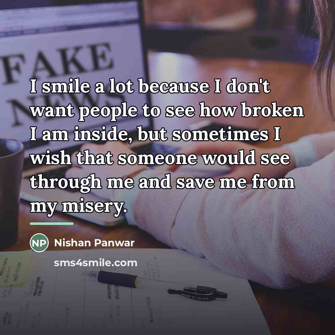 “I smile a lot because I don't want people to…” quote by Nishan Panwar
