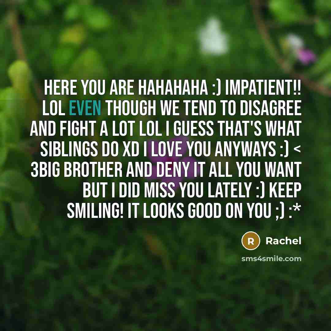 “Here you are hahahaha :) impatient!! Lol even though we…” quote by Rachel