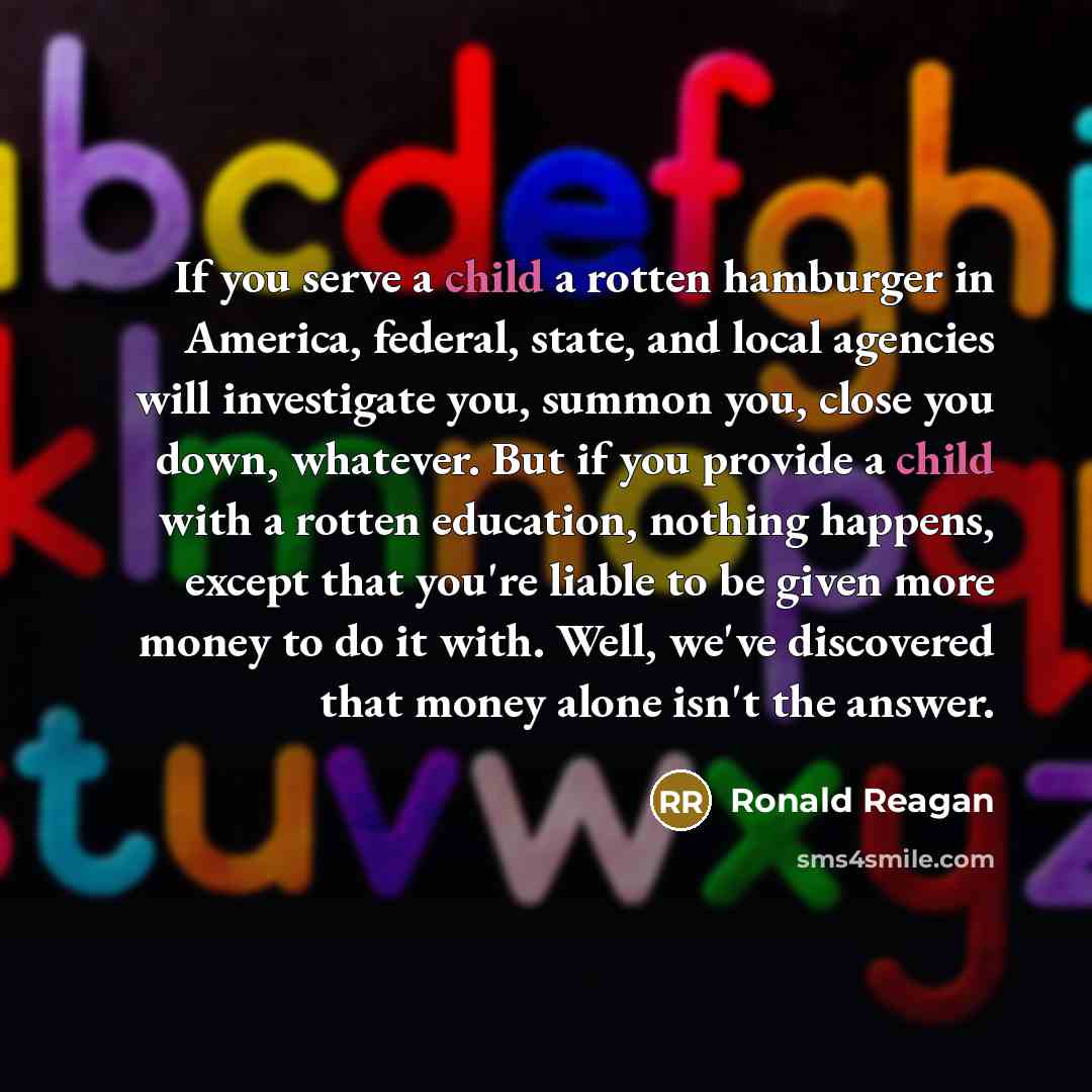 “If you serve a child a rotten hamburger in America,…” quote by Ronald Reagan